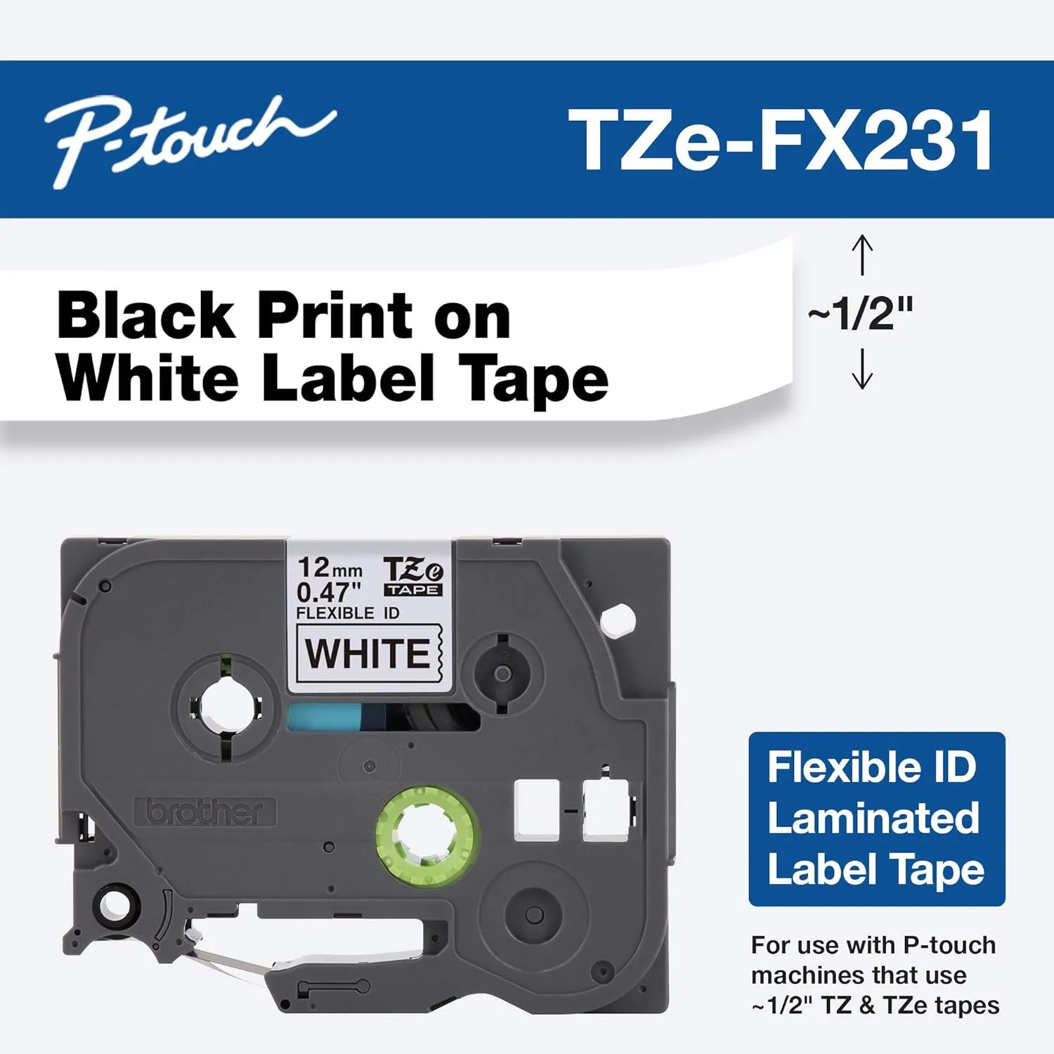 Brother Genuine P-Touch TZE-FX231 Tape, 1/2" (0.47") Wide Flexible-Id Laminated Tape, Black on White, Best Suited for Wire Wrapping and Frlagging, Water-Resistant, 0.47" X 26.2' (12Mm X 8M), TZEFX231